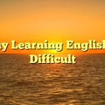 Why Learning English Is Difficult
